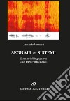 Segnali e sistemi. Elementi di ingegneria delle telecomunicazioni libro di Vannucci Armando