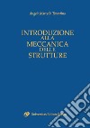 Introduzione alla meccanica delle strutture libro di Tarantino Angelo M.