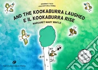 And the kookaburra laughed. Grandma's tales-E il Kookaburra rise. I racconti della nonna. Ediz. bilingue libro