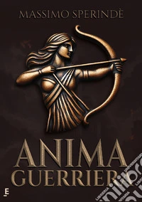 Anima guerriera libro
