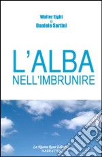 L'alba nell'imbrunire