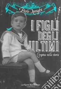 I figli degli ultimi. Crespina nella storia libro