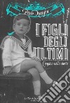 I figli degli ultimi. Crespina nella storia libro