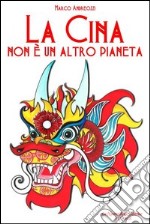 La Cina non è un altro pianeta