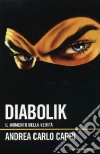 Diabolik. Il momento della verità libro