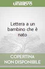 Lettera a un bambino che è nato libro