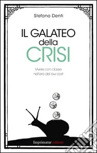 Il galateo della crisi libro
