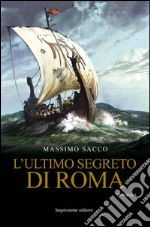 L'ultimo segreto di Roma libro