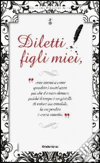 Diletti figli miei