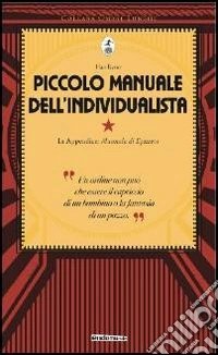 Piccolo manuale dell'individualista. Con in appendice «Manuale di Epitteto» libro