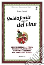 Guida facile ai piaceri del vino