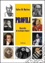 Profili. Biografie di siciliani illustri libro