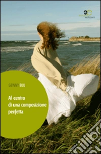 Al centro di una composizione perfetta libro