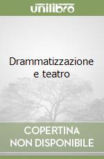 Drammatizzazione e teatro libro