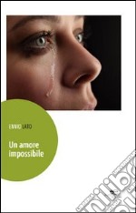 Un amore impossibile libro