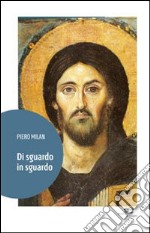 Di sguardo in sguardo libro