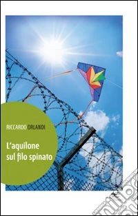 L'aquilone sul filo spinato libro