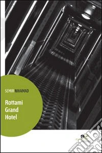 Rottami Grand Hotel libro