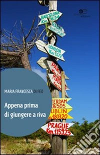 Appena prima di giungere a riva libro