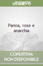 Panna, rose e anarchia