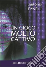 Un gioco molto cattivo libro