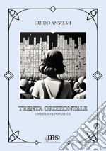 Trenta orizzontale. Una deriva populista libro