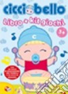 Cicciobello. Libro + kit giochi. Ediz. illustrata libro