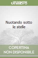 Nuotando sotto le stelle