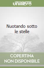 Nuotando sotto le stelle libro