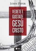 Vedete e gustate Gesù Cristo libro