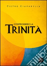 Comprendere la Trinità libro