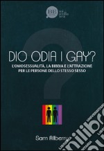 Dio odia i gay? L'omosessualità, la Bibbia e l'attrazione per le persone dello stesso sesso