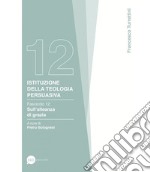 Istituzione della teologia persuasiva. Vol. 12: Sull'alleanza di grazia libro