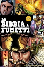 La Bibbia a fumetti. La storia della redenzione libro