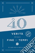 40 verità sulla fine dei tempi