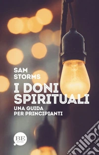 I doni spirituali. Una guida per principianti libro