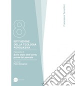 Istituzione della teologia persuasiva. Vol. 8: Sullo stato dell'uomo prima del peccato libro