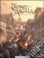 Il cavaliere con l'ascia. Il trono d'argilla. Vol. 1 libro