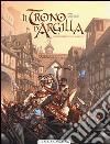 Il cavaliere con l'ascia. Il trono d'argilla. Vol. 1 libro di Jarry Nicolas Richemond France Caneschi Theo