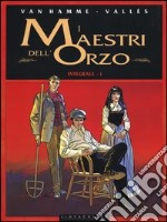 I maestri dell'orzo. Ediz. integrale. Vol. 1: 1854-1932 libro