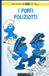 I puffi poliziotti libro di Culliford Thierry Parthoens Luc Peyo