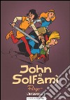 John e Solfamì. Ediz. integrale. Vol. 1 libro di Peyo Rivi A. (cur.) Ferla Lodigiani C. (cur.)