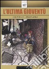 L'ultima gioventù libro