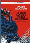 Le dodici fatiche di Poldino Spaccaferro. Poldino Spaccaferro. Vol. 3 libro di Peyo