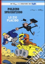 Zio Placido. Poldino Spaccaferro. Vol. 4 libro