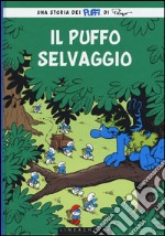 Puffo selvaggio. I puffi. Vol. 19