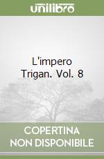 L'impero Trigan. Vol. 8 libro