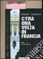 C'era una volta in Francia. Vol. 3: Il piccolo giudice di Melun libro