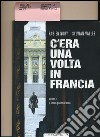 C'era una volta in Francia. Vol. 3: Il piccolo giudice di Melun libro