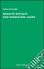 «Imeacht brónach». Una miserevole uscita libro